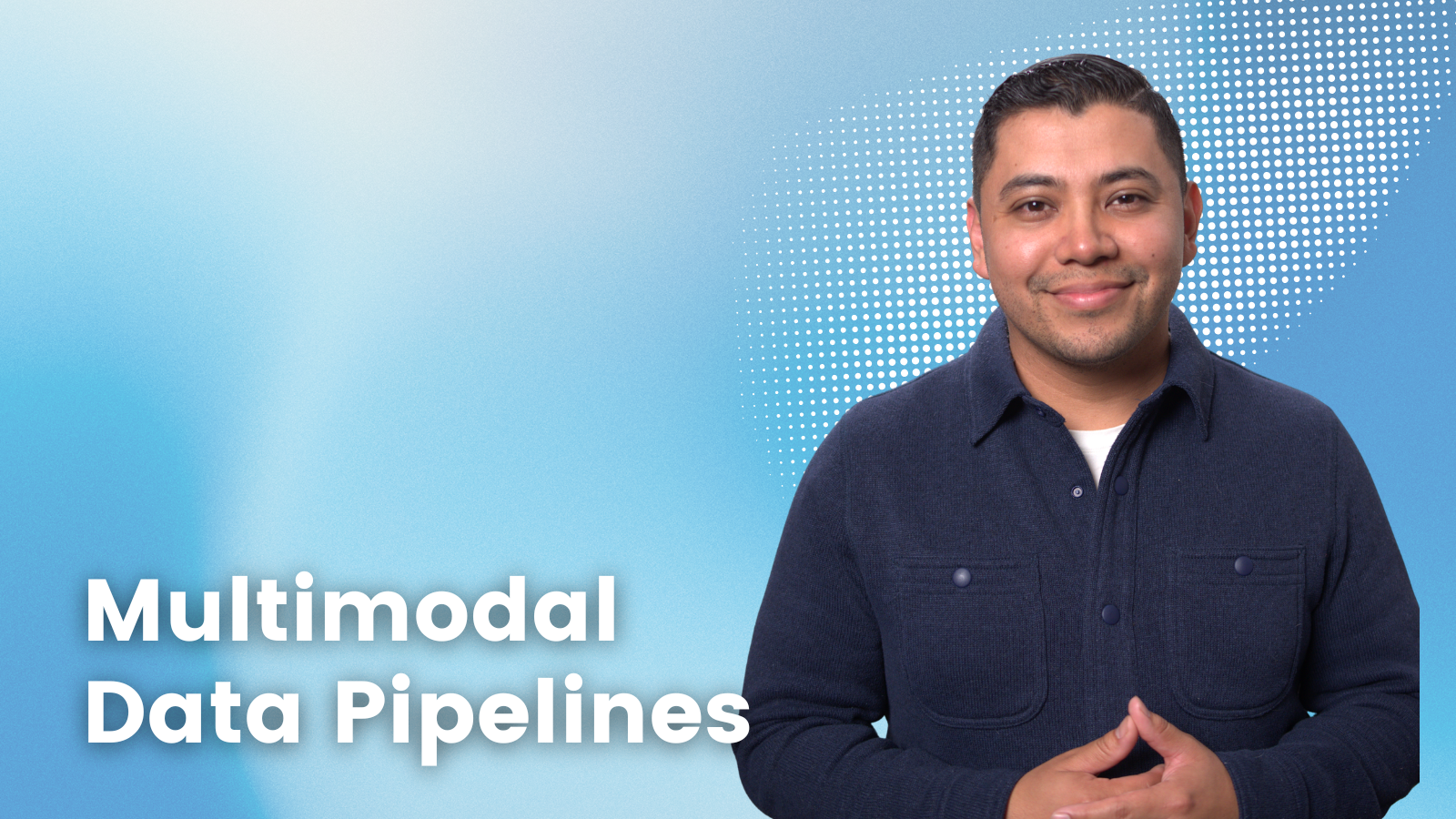 Building Multimodal Data Pipelines